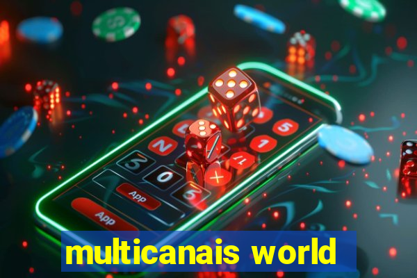 multicanais world